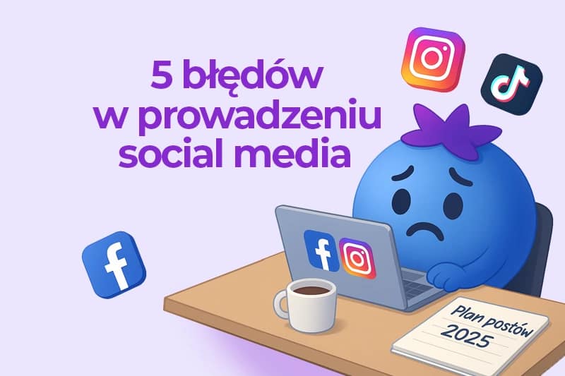 błędy w prowadzeniu social media